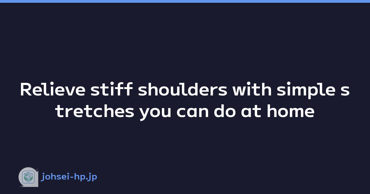 Featured image of post Relieve stiff shoulders with simple stretches you can do at home