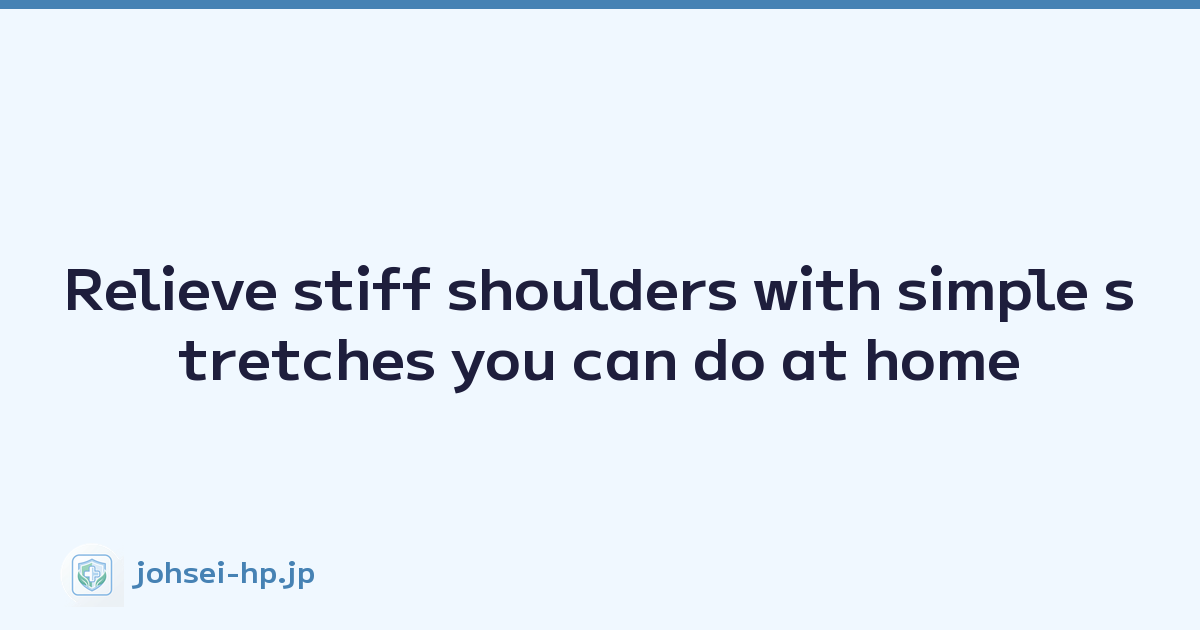 Featured image of post Relieve stiff shoulders with simple stretches you can do at home