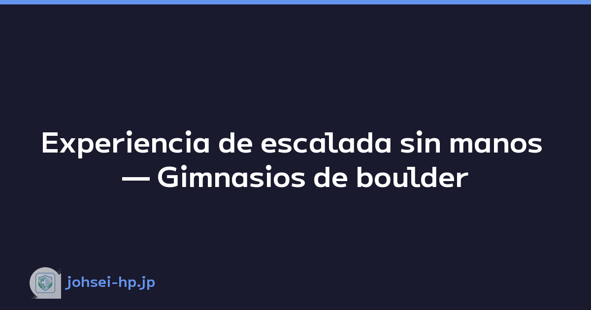 Experiencia de escalada sin manos — Gimnasios de boulder