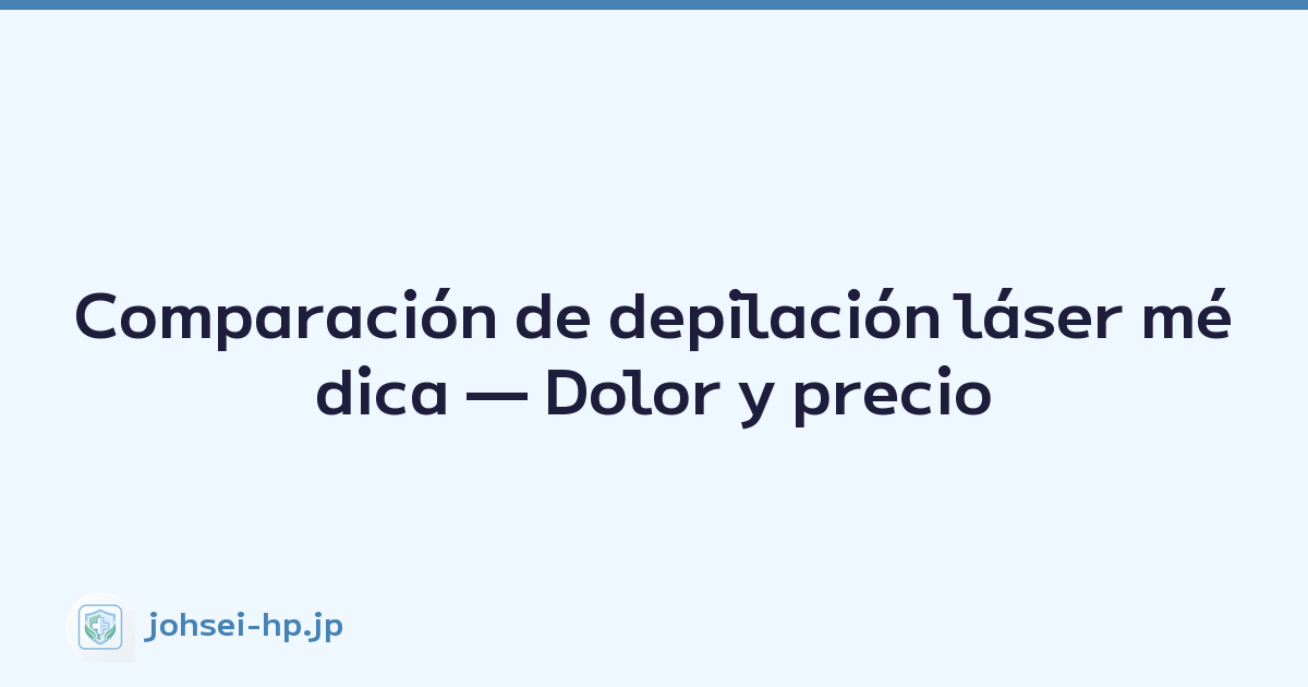 Comparación de depilación láser médica — Dolor y precio