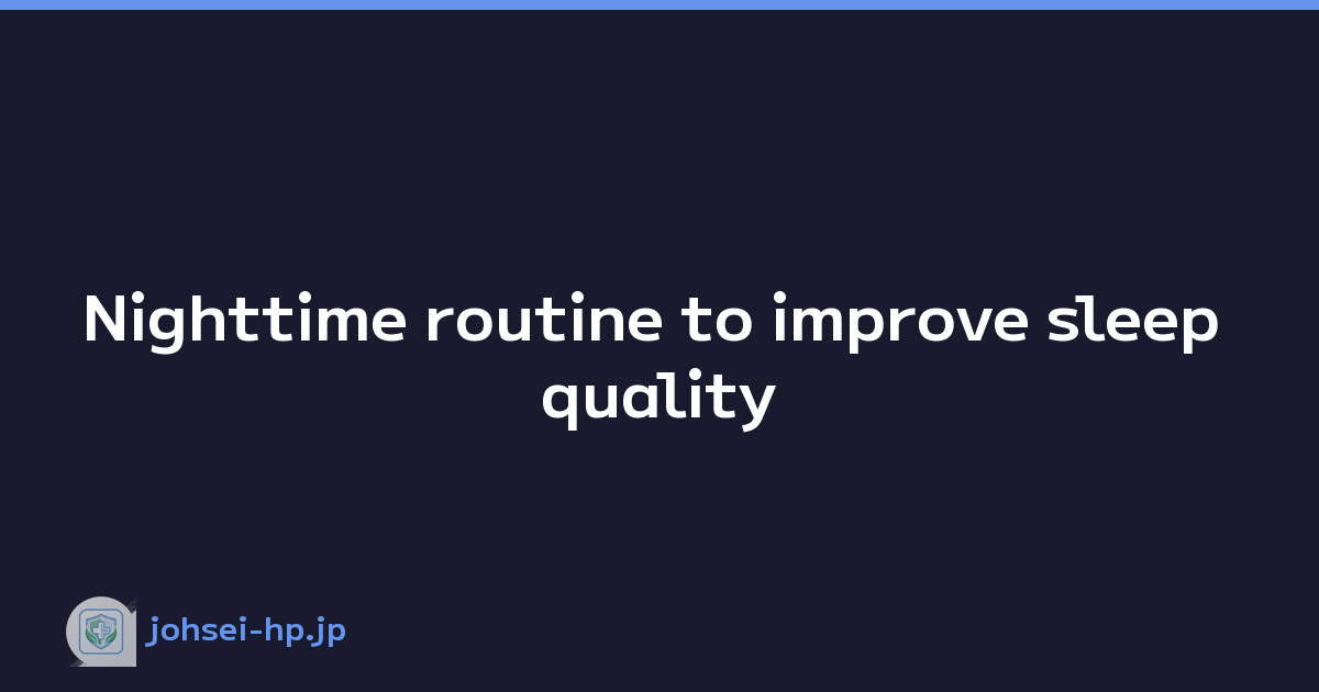 Featured image of post Nighttime routine to improve sleep quality